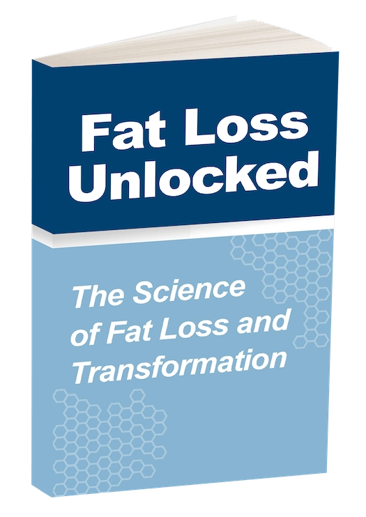 Fat loss unlocked; the science of fat loss and transformation e-book.